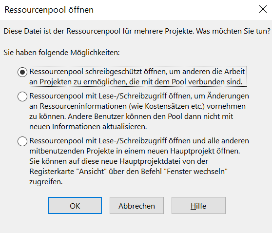 Nachdem alles verbunden ist, kann beim erneuten öffnen einer Verbundenen Datei entschieden werden, in welchem Modus, zB. "Schreibgeschützt", der Ressourcenpool geöffnet werden soll.